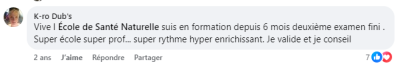 Vive l'École de Santé Naturelle, je suis en formation depuis 6 mois, deuxième examen fini. Super école, super prof, super rythme, hyper enrichissant. Je valide et je conseille